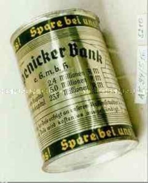 Blech-Spardose ohne Deckel mit Werbeaufdruck "Spare bei uns! alle Pfennige schaffen Arbeit Spare bei uns!"