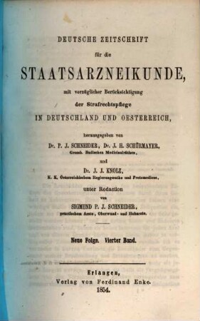 Deutsche Zeitschrift für die Staatsarzneikunde : mit vorzüglicher Berücksichtigung der Staatsrechtspflege in Deutschland u. Österreich. 4. 1854