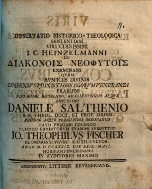 Diss. hist. theol. sententiam viri clarissimi I. C. Heinzelmanni de diakonois neophytois examinans