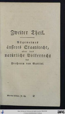 Zweiter Theil. Allgemeines äusseres Staatsrecht, oder das natürliche Völkerrecht des Freiherrn von Martini.