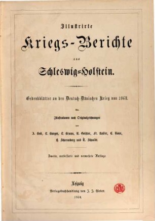 Illustrirte Kriegs-Berichte aus Schleswig-Holstein : Gedenkblätter an den Deutsch-Dänischen Krieg von 1864