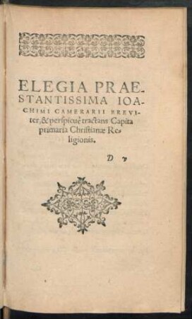 Elegia Praestantissima Ioachimi Camerarii Breviter, & perspicue tractans Capita primaria Christianae Religionis.