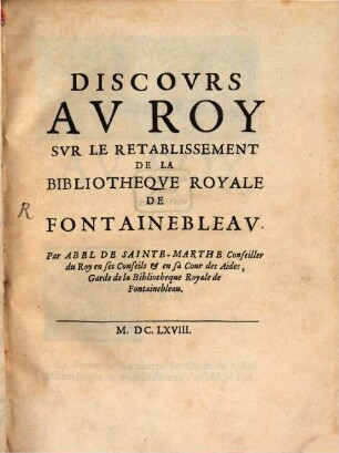 Discours au Roy sur le rétablissement de la bibliotheque Royale de Fontainebleau