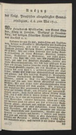 Auszug des königl. Preußischen allergnädigsten Generalprivilegium, d. d. 3ten Mai 1713.