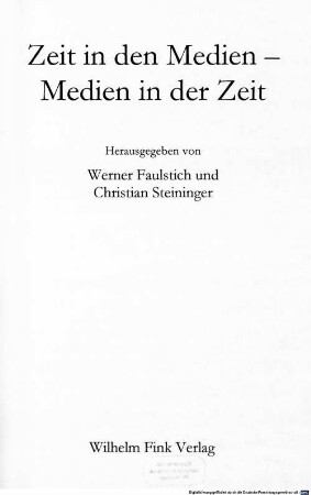 Zeit in den Medien - Medien in der Zeit