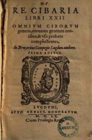De re cibaria : libri XXII ; omnium ciborum genera, omnium gentium moribus & usuprobata complectentes