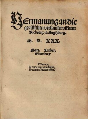 Vermanung an die geystlichen versamlet uff dem Richstag zu Augßburg, M. D. XXX.