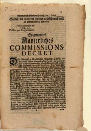 So genanntes Kayserliches Commissions-Decret : Dictatum Franckfurt den 7. Sep. 1742. Publice per Moguntinum ; Anhang an die Münchner-Zeitung, den 6. Oct. ...