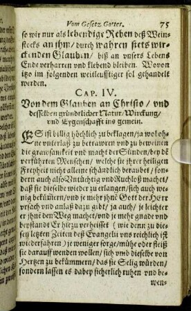 Cap. IV. Von dem Glauben an Christo/ und desselben gründlichen Natur/ Wirckung/ und Eygenschafft ins gemein.