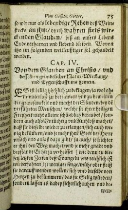 Cap. IV. Von dem Glauben an Christo/ und desselben gründlichen Natur/ Wirckung/ und Eygenschafft ins gemein.