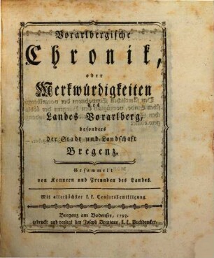 Vorarlbergische Chronik, oder Merkwürdigkeiten des Landes Vorarlberg, besonders der Stadt und Landschaft Bregenz