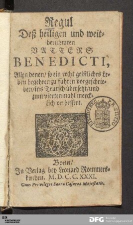 Regul Deß heiligen und weitberühmten Vatters Benedicti : Allen denen/ so ein recht geistliches Leben begehren zu führen vorgeschrieben