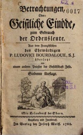 Betrachtungen, Oder Geistliche Einöde, zum Gebrauch der Ordensleute
