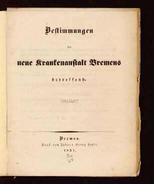 Bestimmungen die neue Krankenanstalt Bremens betreffend