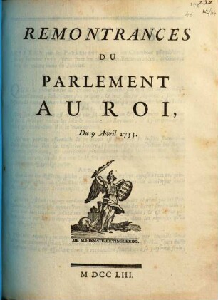 Remontrances Du Parlement Au Roi, Du 9 Avril 1753