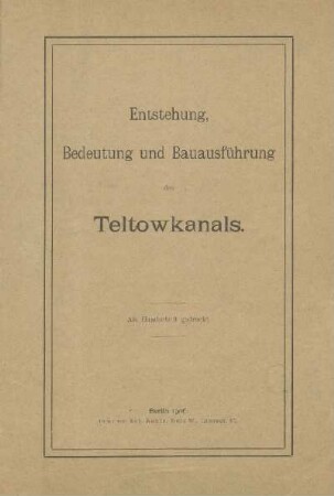 Entstehung, Bedeutung und Bauausführung des Teltowkanals