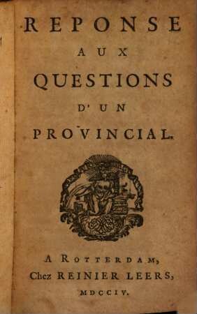 Réponse aux questions d'un provincial, [1]