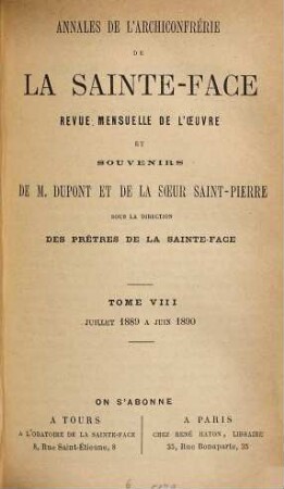 Annales de la Sainte-Face : revue mensuelle de l'oeuvre et souvenirs ... des prêtres de la Sainte-Face. 8. 1889/90