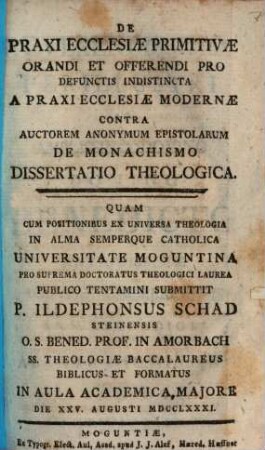 De praxi ecclesiae primitivae orandi et offerendi prodefunctis indistincta a praxi ecclesiae modernae : contra Auctorem Anonymum epistolarum de monachismo