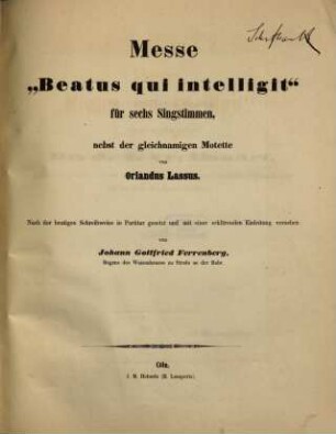 Messe "Beatus qui intelligit" für sechs Singstimmen ; nebst der gleichnamigen Motette von Orlandus Lassus