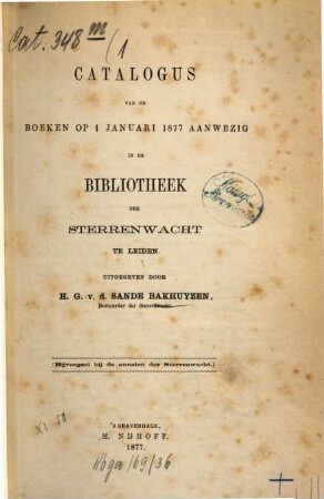 Catalogus van de boeken op 1 Januari 1877 aanwezig in de bibliotheek der Sterrenwacht te Leiden, 1