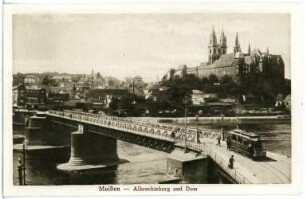Meißen. Albrechtsburg u. Dom, Elbbrücke m. Straßenbahn