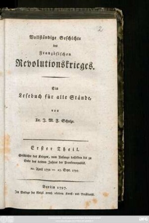 Erster Theil: Geschichte des Krieges vom Anfange desselben bis zu Ende des dritten Jahres der Frankenrepublik : 20. April 1792 - 23. Sept. 1795.