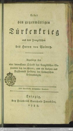 Ueber den gegenwärtigen Türkenkrieg : aus dem Französischen des Herrn von Volney
