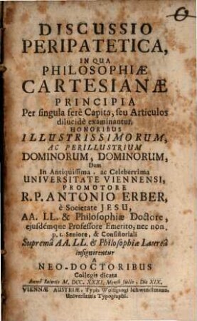 Discussio peripatetica, in qua philolosophiae Cartesianae principia ... dilucide examinantur