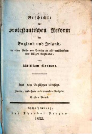 Geschichte der protestantischen Reform in England und Irland : in einer Reihe von Briefen an alle verständigen und billigen Engländer ; aus dem Englischen übersetzt. 1