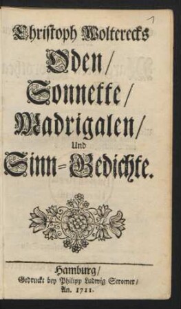 Christoph Wolterecks Oden, Sonnette, Madrigalen und Sinn-Gedichte
