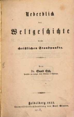Ueberblick der Weltgeschichte vom christlichen Standpunkte