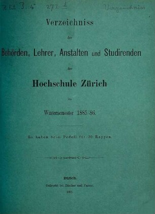 Verzeichnis der Behörden, Dozenten, Anstalten und Studierenden. 1885/86, WS