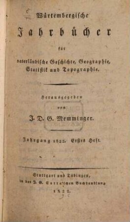 Württembergische Jahrbücher für vaterländische Geschichte, Geographie, Statistik und Topographie, 1822