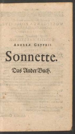 Andreae Gryphii Sonnette. Das Ander Buch.