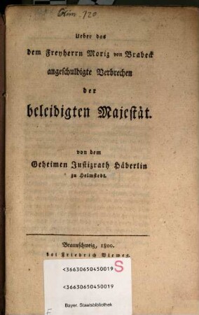 Ueber das dem Freyherrn Moriz von Brabeck angeschuldigte Verbrechen der beleidigten Majestät