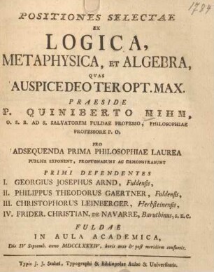 Positiones selectae ex logica, metaphysica et algebra