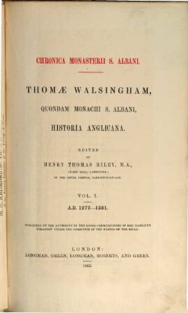 Thomae Walsingham, quondam monachi S. Albani, Historia Anglicana, 1. A.D. 1272 - 1381