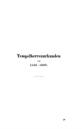 Tempelherrenurkunden von 1145-1297.