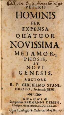 Veteris Hominis Per Expensa Quatuor Novissima Metamorphosis, Et Novi Genesis