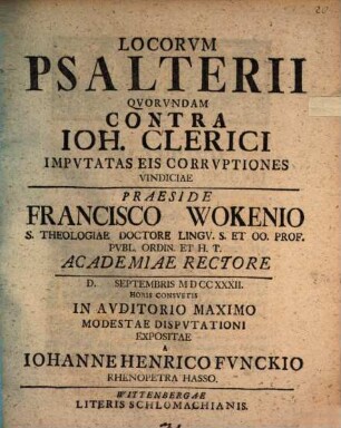 Locorum Psalterii Qvorvndam Contra Joh. Clerici Impvtatas Eis Corrvptiones Vindiciae