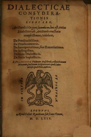 Dialecticae considerationis libri sex : Aristotelis Organi summam ... complectentes