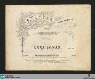 Amorosa : Polka Mazurka für das Pianoforte; op. 8