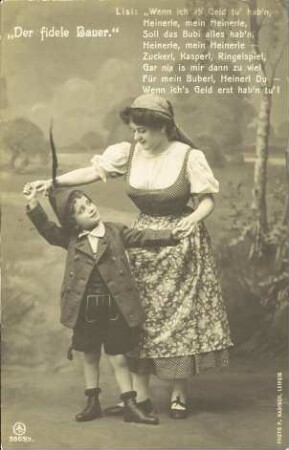 „Der fidele Bauer.“ - Lisi: „Wenn ich ab' Geld tu hab'n, [...]
