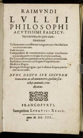 Raimundi Lullii Philosophi Acutissimi Fasciculus aureus