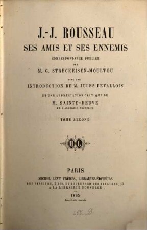 J.-J. Rousseau, ses amis et ses ennemis : correspondance, 2