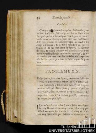 Probleme XIX. Desguiser en forte vne figure, comme vne teste, vn bras, ou vn corps tout entier, qu'ils n'auront aucune proportion; les oreilles paroistront longues comme celles de Midas, lenez comme celuy d'vn singe, & la bouche, comme vne prote cochere: Et cepedant veue d'vn certain poinct, reviendra en proportion fort iuste.