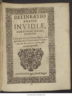 Delineatio Brevis Invidiae, Horrendi Illius Monstri, Cum quo nec Cerberus aliquis, nec Sphynx, nec Chymera, nec Tisiphone, aut alia quaevis Larva iure conferri potest