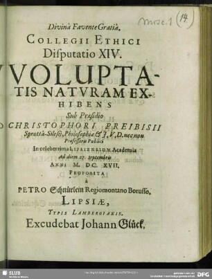 Collegii Ethici Disputatio XIV. Voluptatis Naturam Exhibens : Proposita à Petro Schnürlein