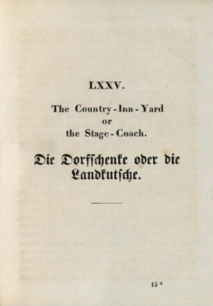 LXXV. The Country-Inn-Yard or the Stage-Coach. Die Dorfschenke oder die Landkutsche